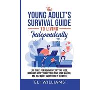 Eli Williams The Young Adult's Survival Guide to Living Independentl (Tascabile)