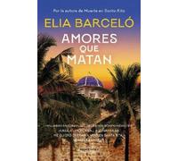 Elia Barceló Amores que matan / Loves That Kill (Tascabile) MUERTE EN SANTA RITA