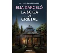 Elia Barceló La soga de cristal / The Glass Rope (Copertina rigida)