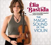 Elia Bastida - Magic Sound Of The Violin