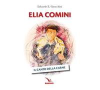 Elia Comini. Il canto della carne
