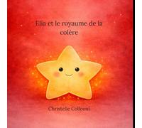 Elia et le royaume de la colère