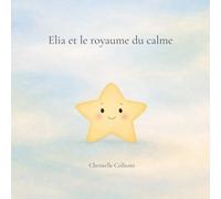 Elia et le royaume du calme