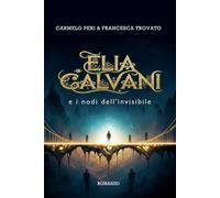 Elia Galvani e i nodi dell'invisibile