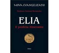 Elia. Il profeta itinerante