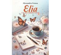 Elia. Un ricordo vivo