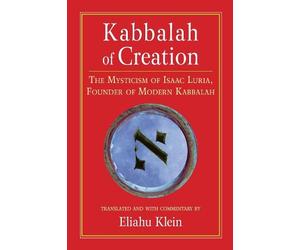 Eliahu Klein Kabbalah of Creation (Tascabile)