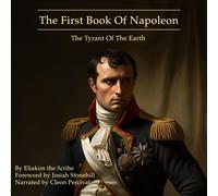 Eliakim The First Book of Napoleon, The Tyrant of the Earth (Copertina rigida)