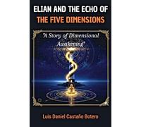 Elián and the Echo of the Five Dimensions