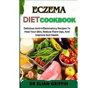 Elian Griffin Eczema Diet Cookbook (Tascabile)