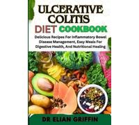 Elian Griffin Ulcerative Colitis Diet Cookbook (Tascabile)