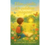 Elián y el jardín de las palabras mágicas