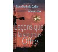 Eliana Machado Coelho Par L'Sprit Schelli Leçons que la vie nous off (Tascabile)