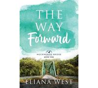 Eliana West The Way Forward (Tascabile) Mockingbird Bridge