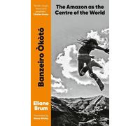 Banzeiro Òkòtó: The Amazon as the Centre of the World