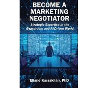 Eliane Karsaklian Become a Marketing Negotiator (Tascabile)