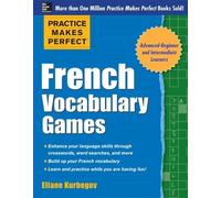 Eliane Kurbegov Practice Makes Perfect French Vocabulary Games (Tascabile)