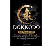 Elias Adler Dokkōdō - The 7-Day Reset (Tascabile)