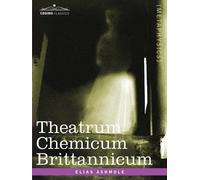 Elias Ashmole Theatrum Chemicum Brittannicum (Tascabile)