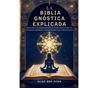Elias Ben-Sion La Biblia Gnóstica Explicada (Tascabile)