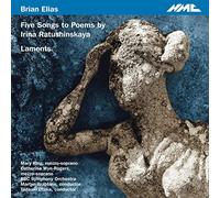 Mary King Brian Elias - Five Songs to Poems by Irina Ratushinskaya/ Laments (CD)