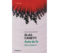 Elias Canetti Auto de fe. Obra completa 2 / Auto-da-Fé (Complete Lit (Tascabile)