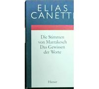 Elias Canetti Gesammelte Werke Band 6: Die Stimmen von Marrakesch - (Tascabile)