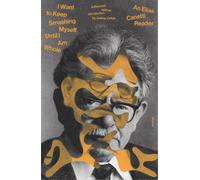 Elias Canetti I Want to Keep Smashing Myself Until I Am Whole (Tascabile)