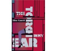 Elias Canetti The Torch In My Ear (Tascabile)