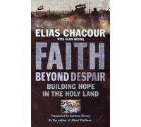 Elias Chacour Faith Beyond Despair (Tascabile)