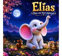 Elias: Dios me hizo especial