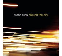 Elias, Eliane - Around The City