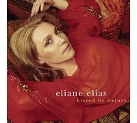 Elias,Eliane - Kissed By Nature