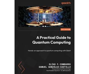 Elías F. Combarro Samuel González-C A Practical Guide to Quantum Co (Tascabile)