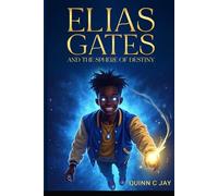 Elias Gates: And The Sphere Of Destiny: 1