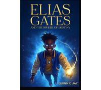 Elias Gates: And The Sphere Of Destiny