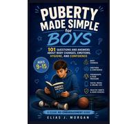 Elias J Morgan Puberty Made Simple for Boys (Ages 9-15) (Tascabile)