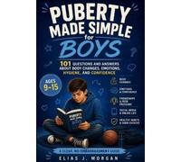 Elias J Morgan Puberty Made Simple for Boys (Ages 9-15) (Tascabile)