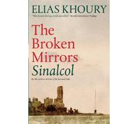 Elias Khoury The Broken Mirrors: Sinalcol (Tascabile)