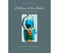 Elias Khoury The Children of the Ghetto: I (Tascabile) Children of the Ghetto
