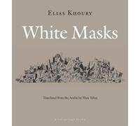 Elias Khoury White Masks (Copertina rigida)