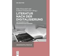 Elias Kreuzmair Literatur nach der Digitalisierung (Tascabile)