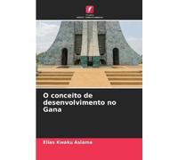 Elias Kwaku Asiama O conceito de desenvolvimento no Gana (Tascabile)