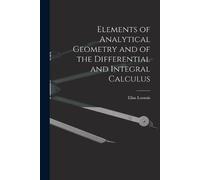 Elias Loomis Elements of Analytical Geometry and of the Differential (Tascabile)