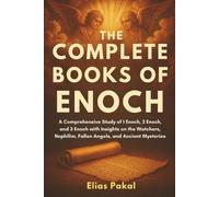 Elias Pakal The Complete Books of Enoch (Tascabile)