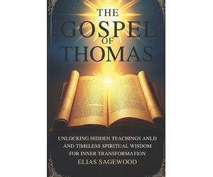 Elias Sagewood The Gospel of Thomas (Tascabile)