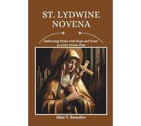 Elias T Benedict St. Lydwine Novena (Tascabile)