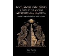 Elias Thorne Gods, Myths, and Temples (Tascabile)