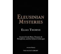 Elias Thorne The Occult Library Eleusinian Mysteries (Tascabile)