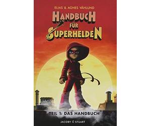 Elias und Agnes Vå Handbuch für Superhelden: Teil 1: Das Han (Copertina rigida)